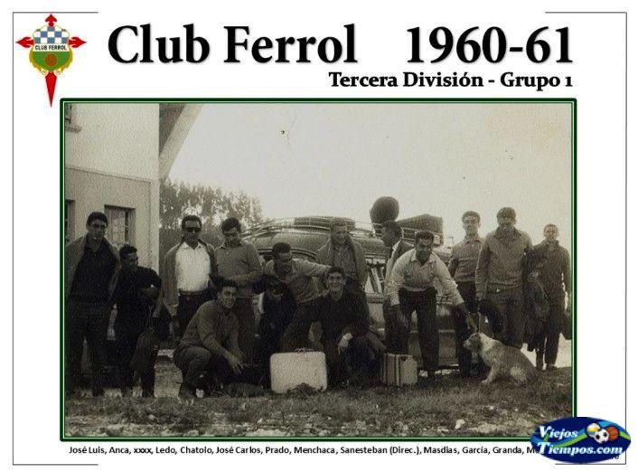 Club Ferrol 1960 - 1961 Club Ferrol 1960 - 1961