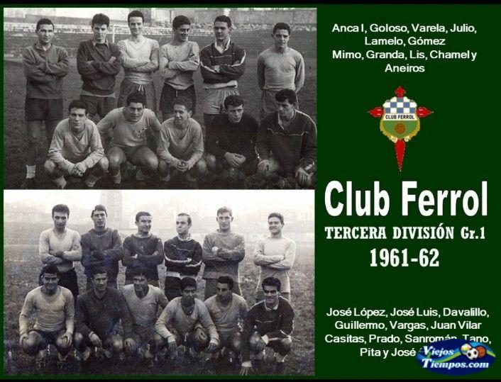 Club Ferrol 1961 - 1962 Club Ferrol 1961 - 1962