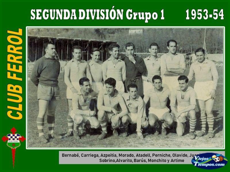Club Ferrol. 1953 - 1954 Club Ferrol. 1953 - 1954