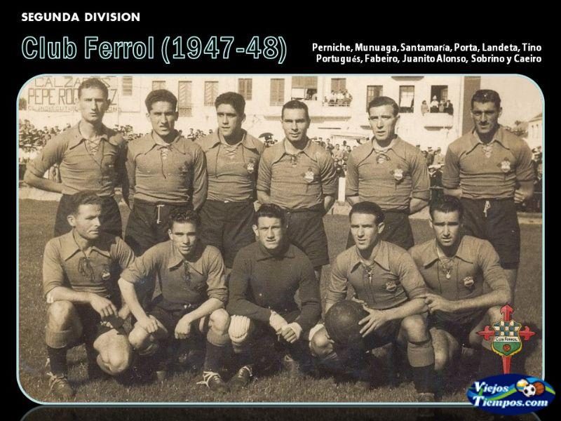 Club Ferrol. 1947 - 1948 Club Ferrol. 1947 - 1948
