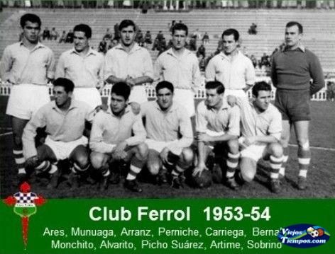 Club Ferrol 1953 - 1954 Club Ferrol 1953 - 1954