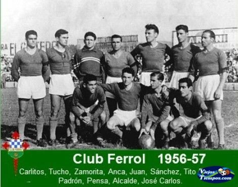 Club Ferrol 1956 - 1957 Club Ferrol 1956 - 1957